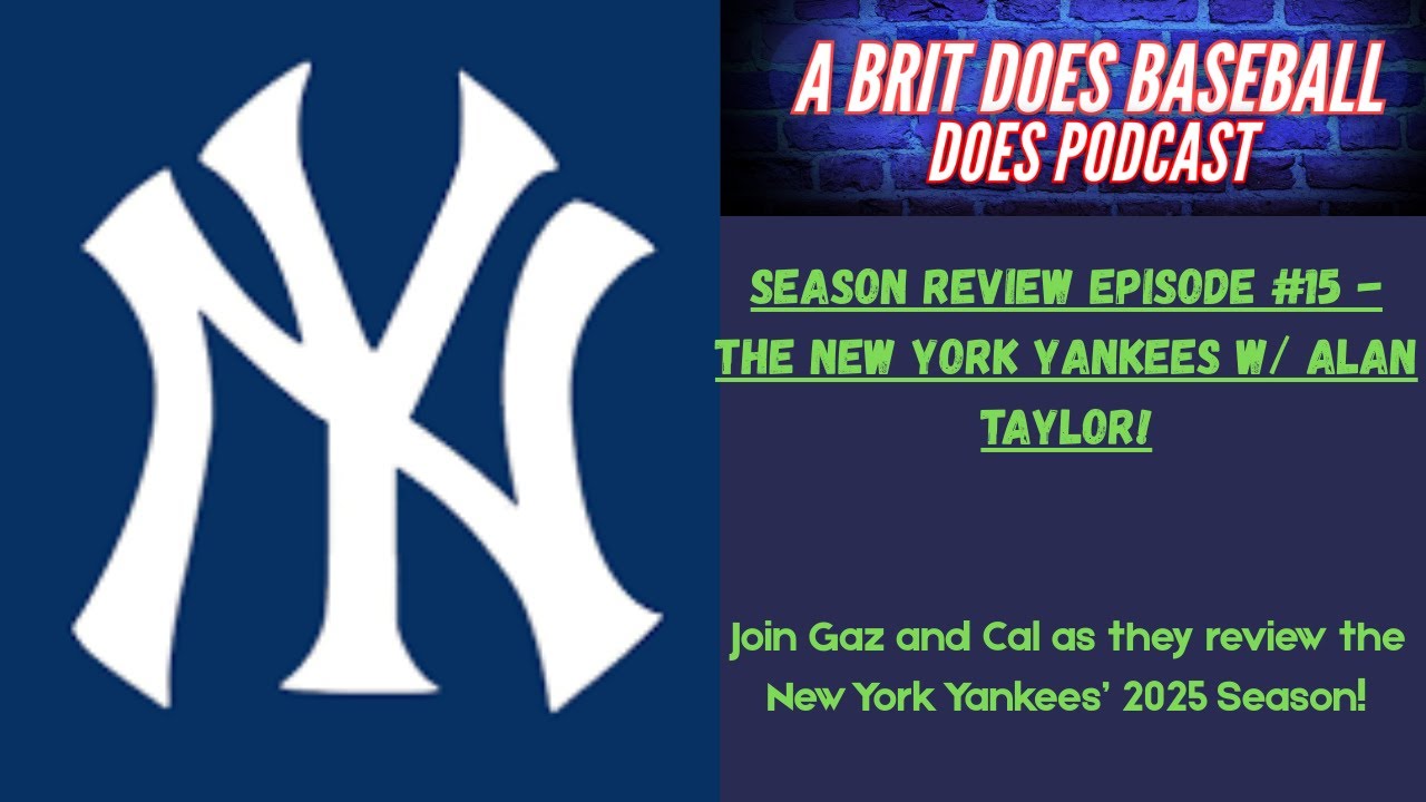 BDB 2025 Season Review Series Episode #15 - The New York Yankees (w/ Alan from Bad Arm!)