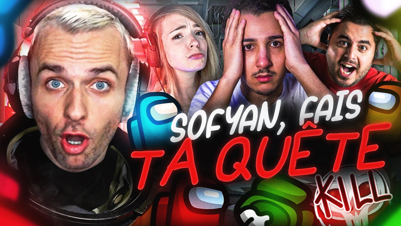 SOFYAN, FAIS TA QUÊTE ! 😤 (Among Us)