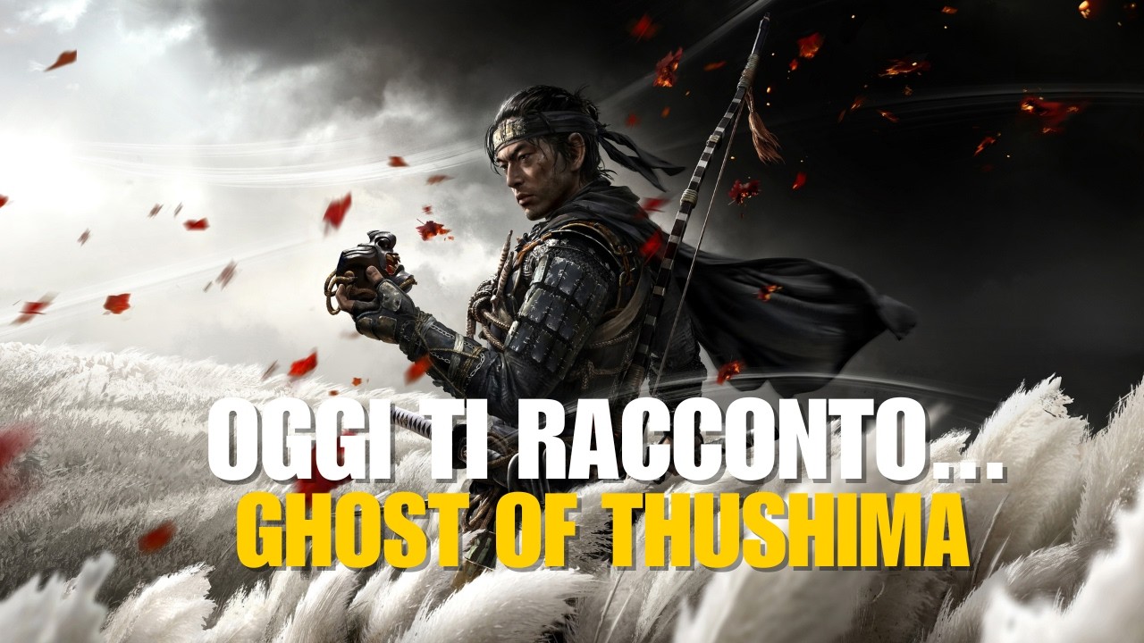 OGGI TI RACCONTO... GHOST OF TSUSHIMA