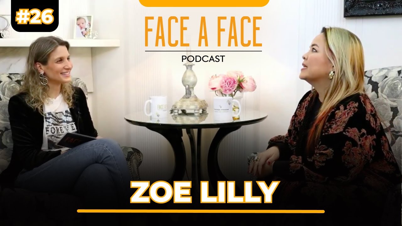 Zoe Lilly - Podcast Face a Face #26 | Kelly Piragine