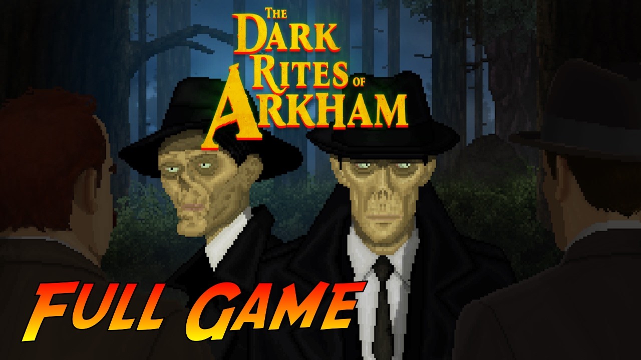 The Dark Rites of Arkham | Complete Gameplay Walkthrough - Full Game | No Commentary