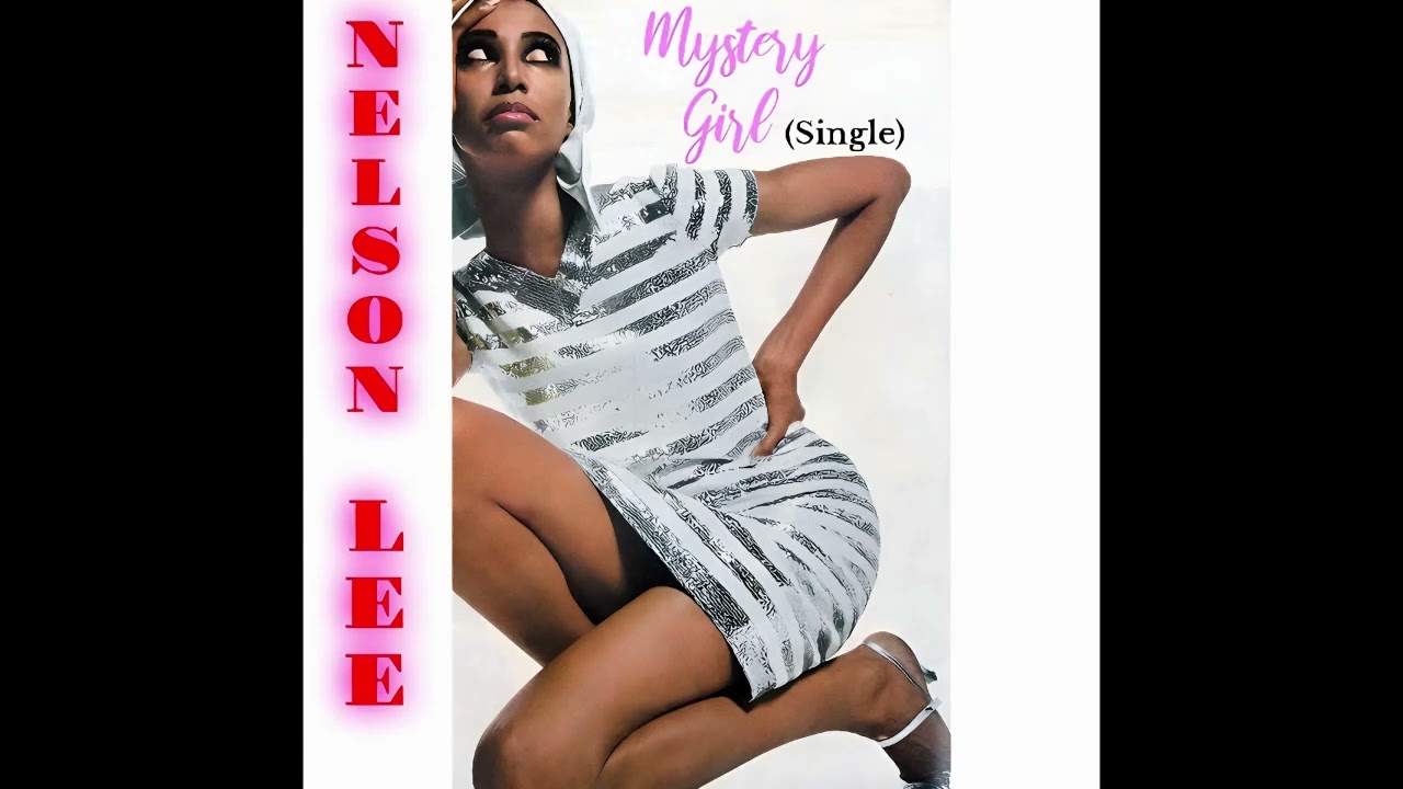 NELSON LEE - MYSTERY GIRL (Single) [HQ]