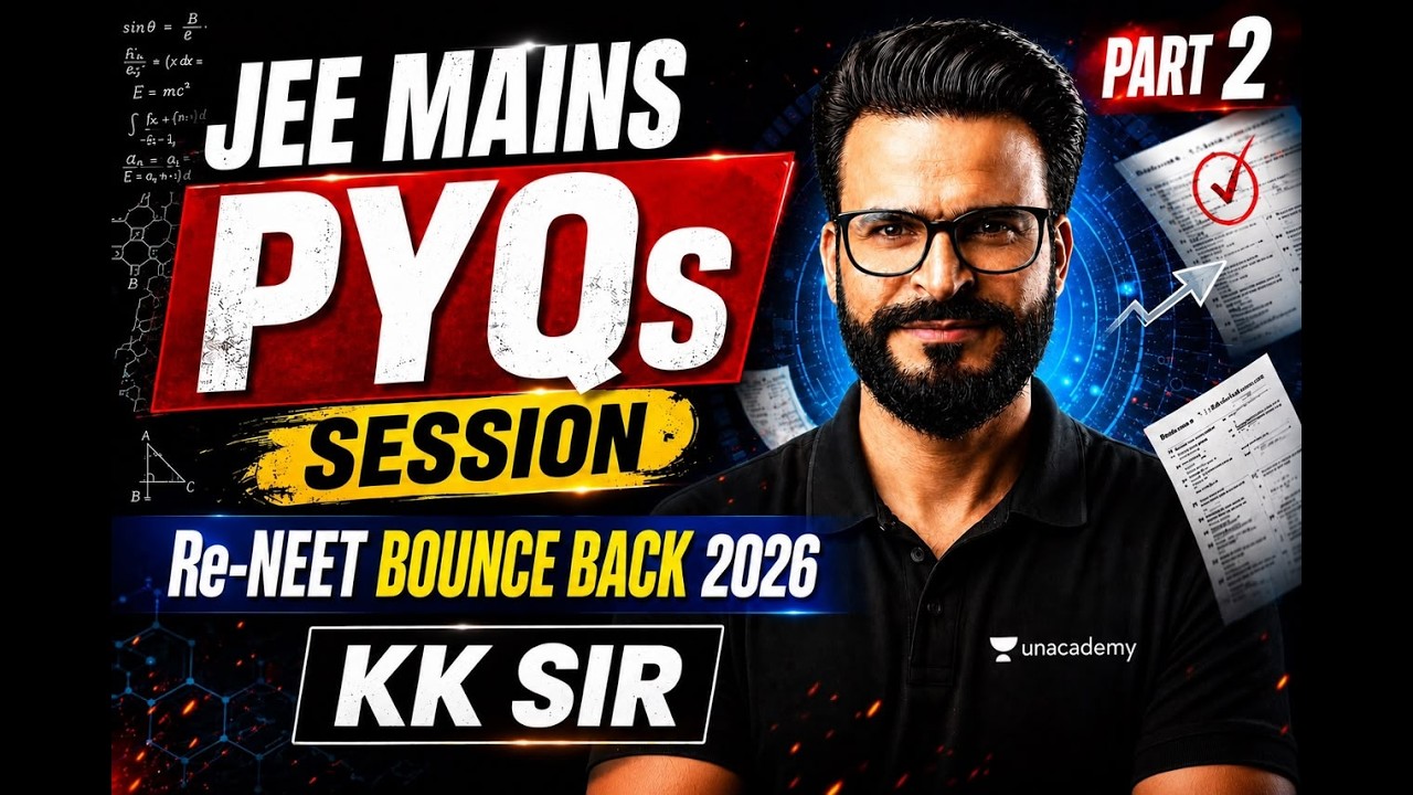 JEE Mains PYQs Session (Part-2) | Re-NEET Bounce Back | KK sir