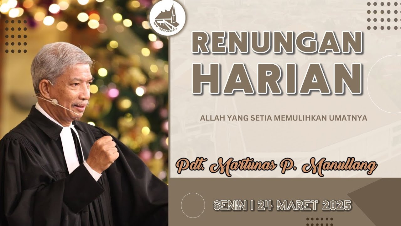 Renungan Harian Gereja HKBP Ressort Tebet - Senin, 24 Maret 2025