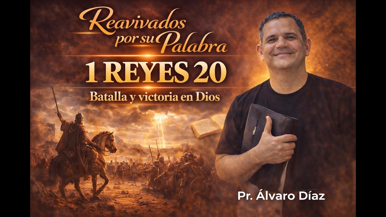 1 REYES 20 | Reavivados por su Palabra | #RPSP