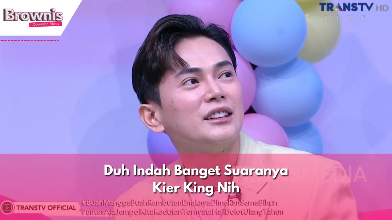 Duh Indah Banget Suaranya Kier King Nih | BROWNIS (05/03/24) P3