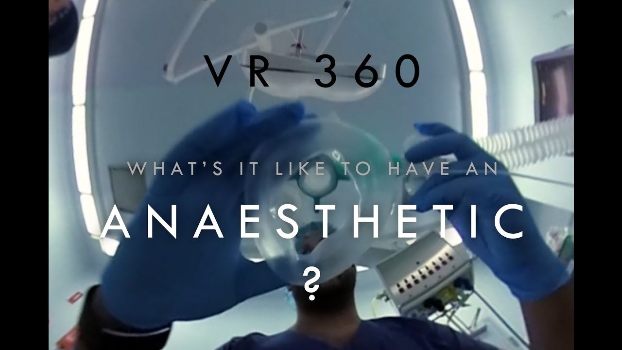 VR 360 : What's it like to have an Anaesthetic?