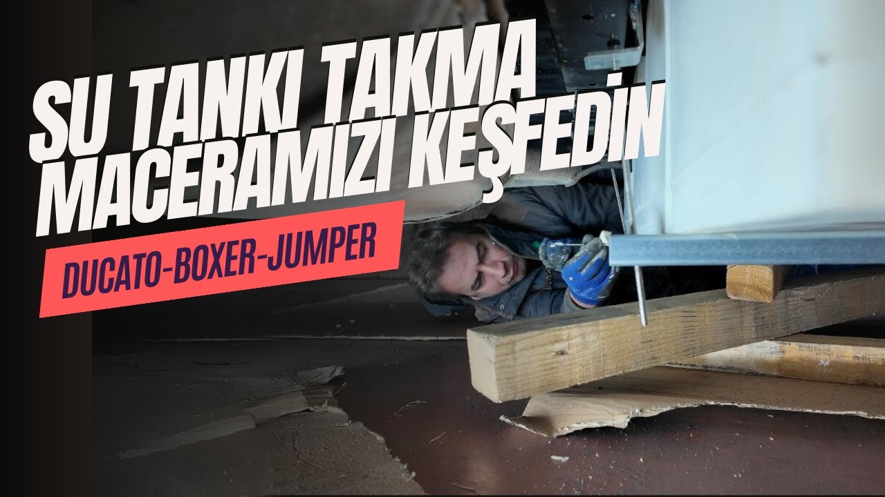 Karavanımda Su Var! Su Tankı Takma Deneyimim ve İlk Test