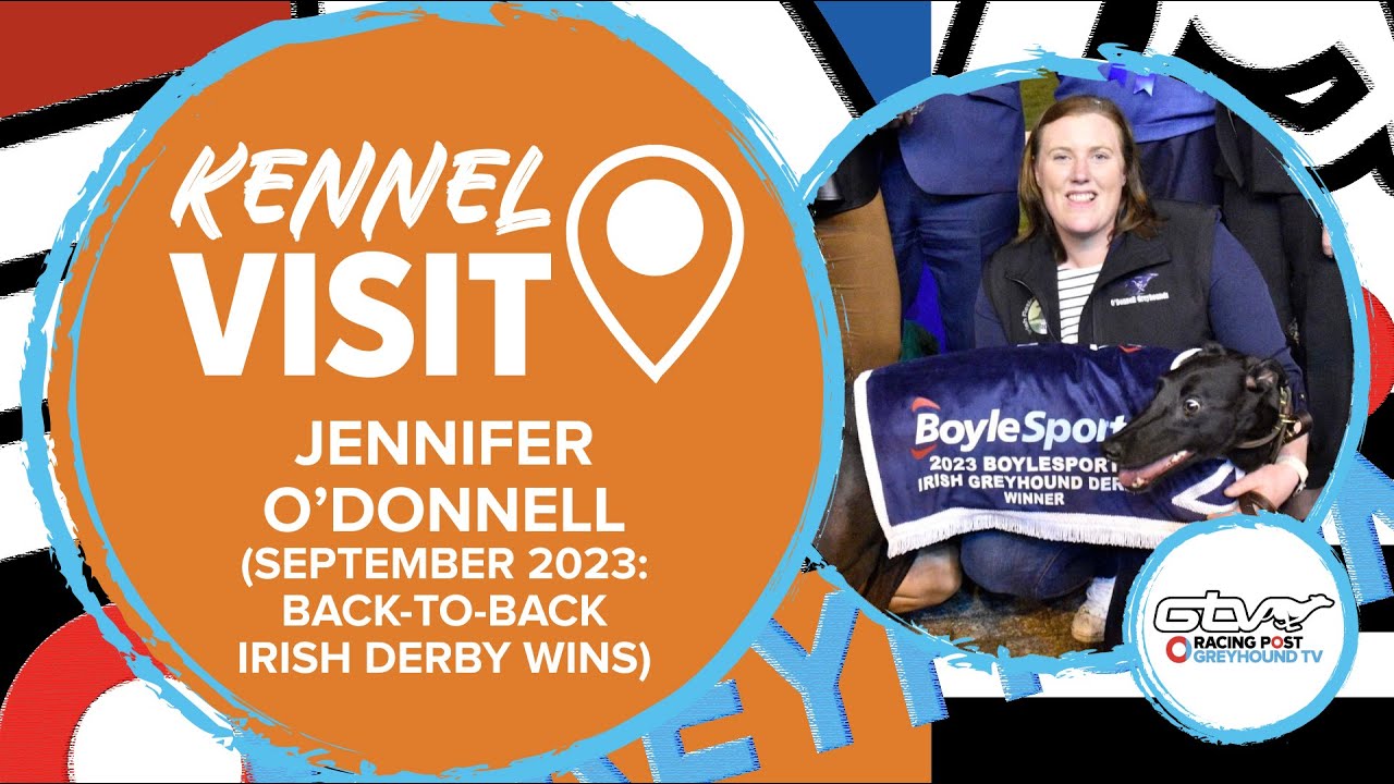 Jennifer O'Donnell | September 2023 | Back-to-back Irish Derby wins | Greyhound Kennel Visits