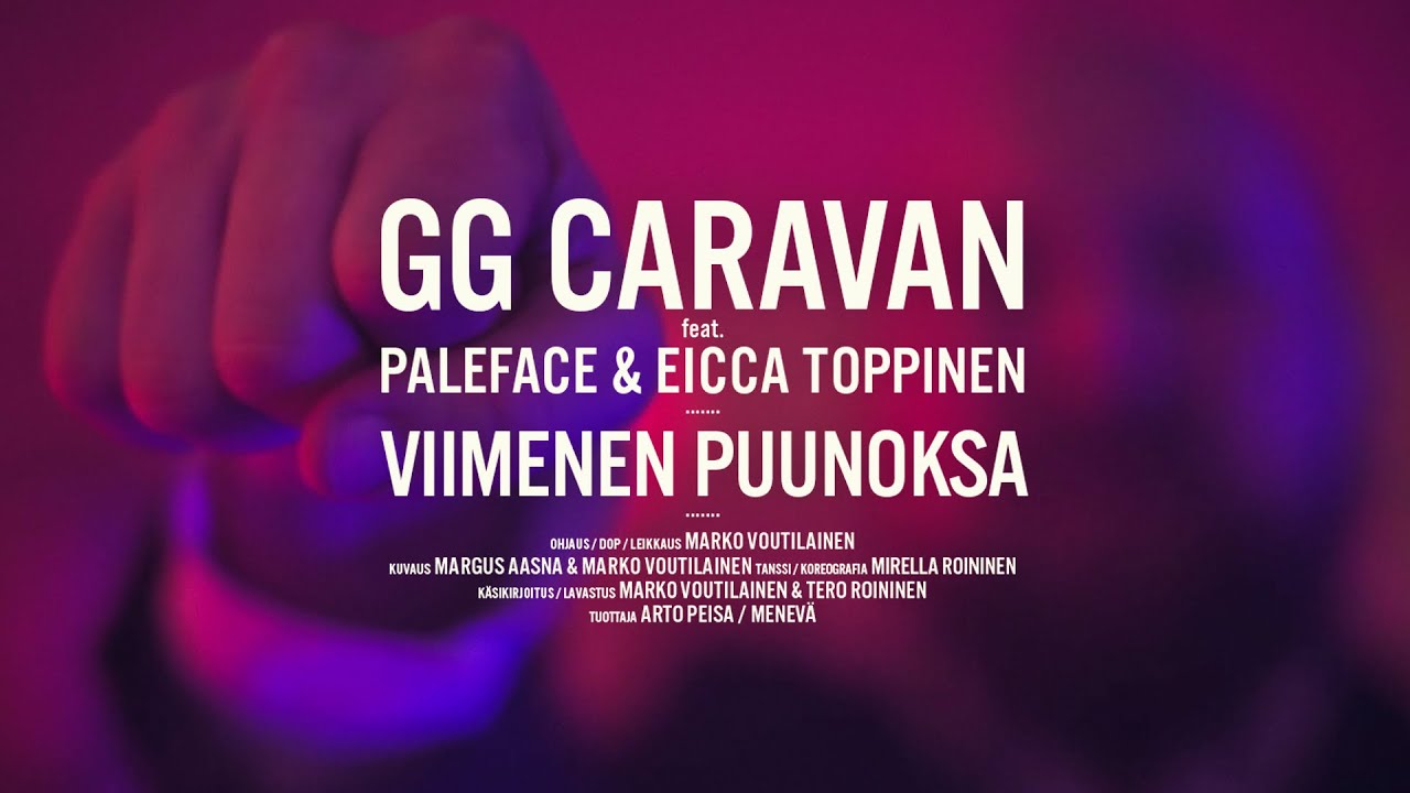 GG Caravan - Viimenen puunoksa (feat. PALEFACE & Eicca Toppinen)