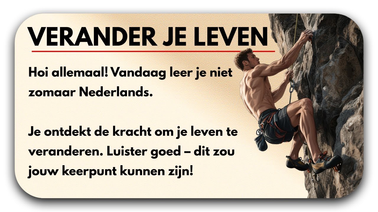Verander je leven! Learn Dutch with Motivational Stories (A1-A2)