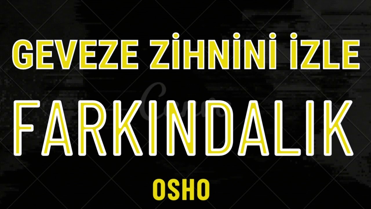 OSHO sesli kitap  - FARKINDALIK - Dengeli yaşamanın anahtarı