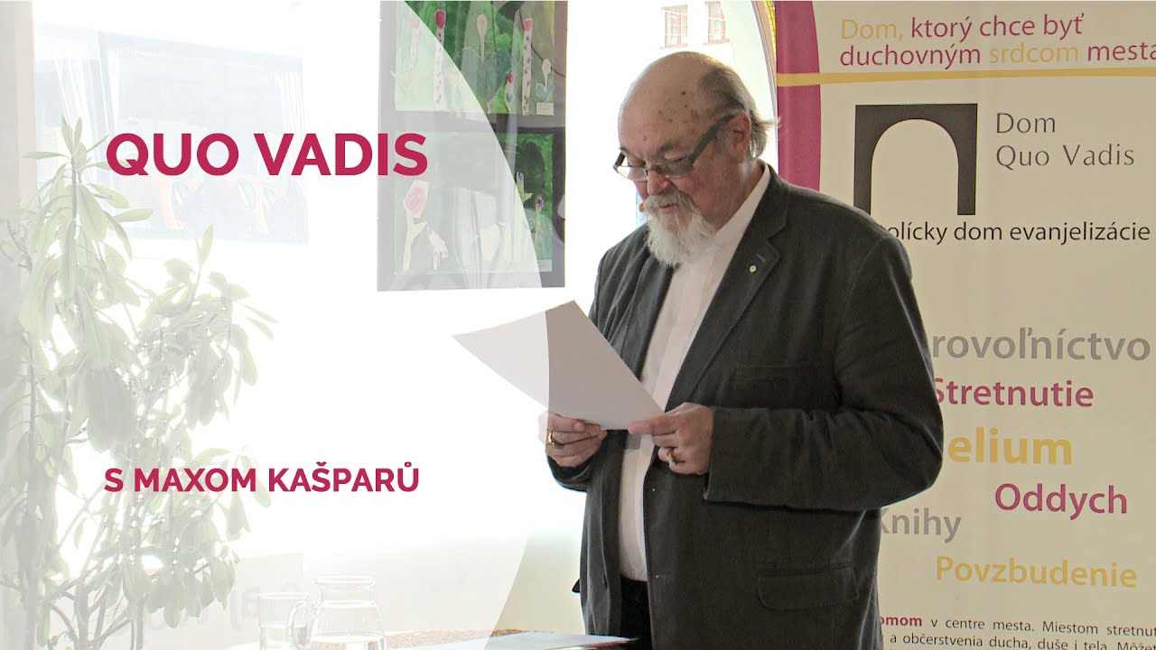 QUO VADIS (27) | Max Kašparů