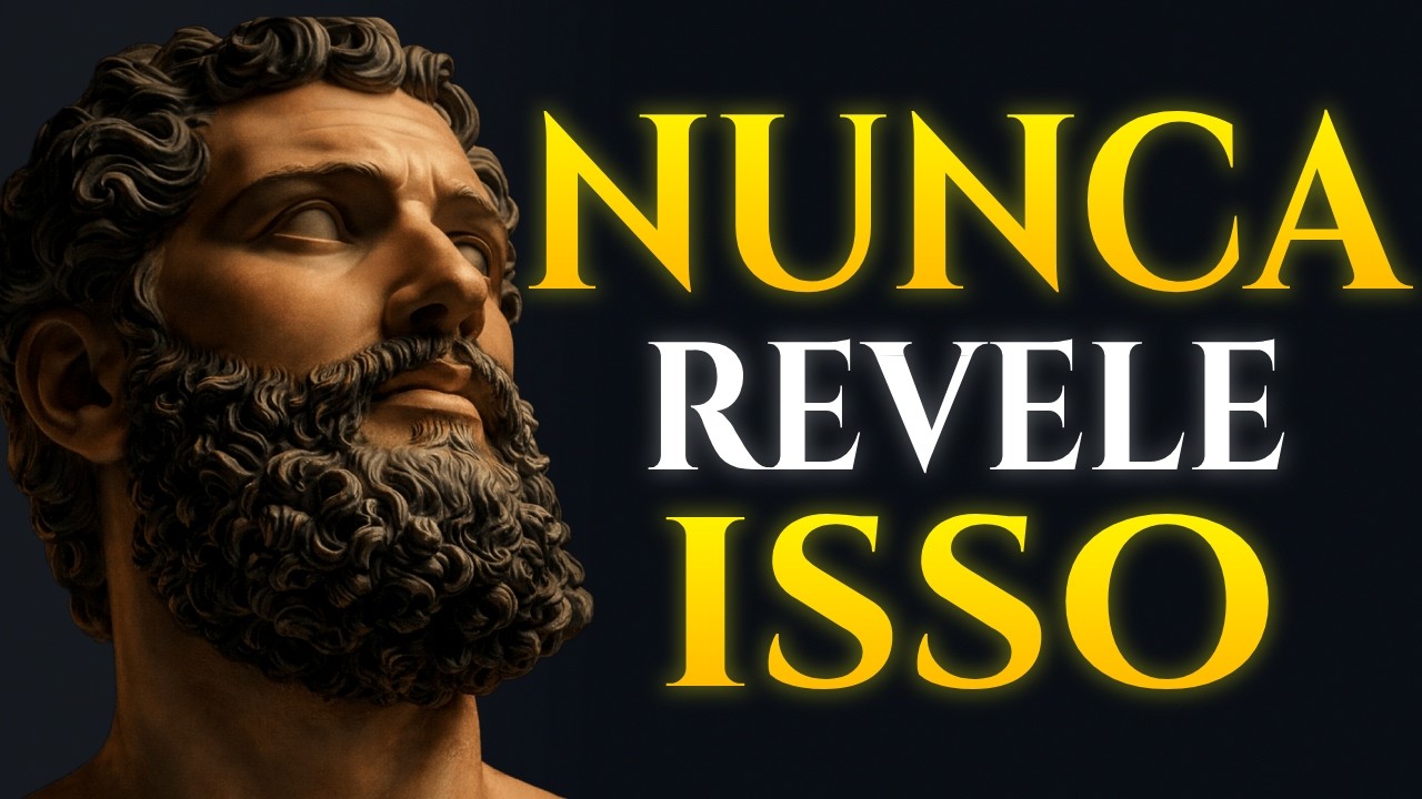 5 COISAS QUE VOCÊ NUNCA DEVE REVELAR | ESTOICISMO 🏛️
