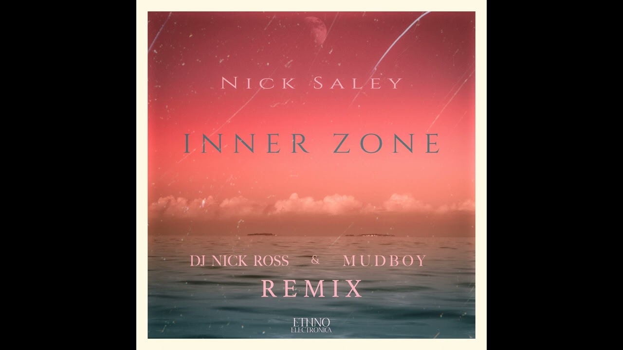 Nick Saley - Inner Zone (Dj Nick Ross & Mudboy Remix) [Ethno Electronica]