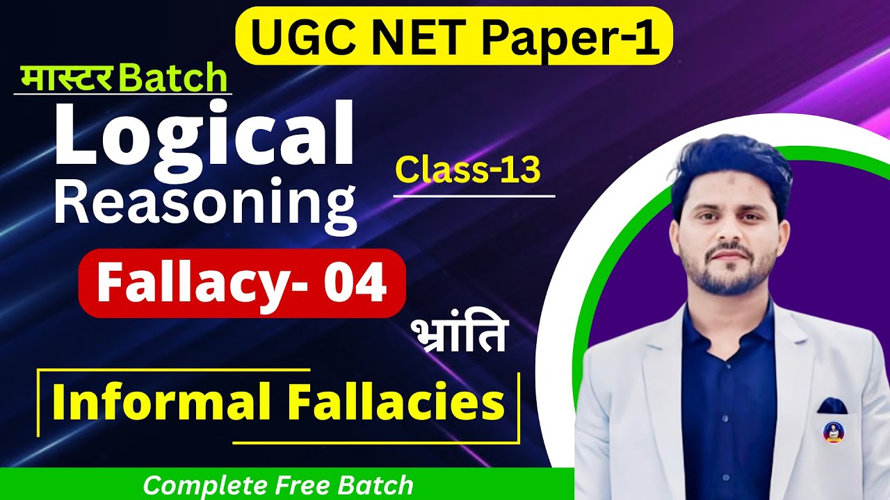 UGC NET Paper 1 Logical Reasoning L-13 | Informal Fallacy | UGC NET Paper 1 2025 