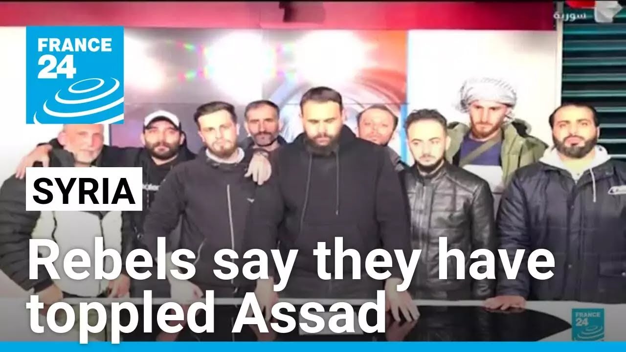 Syrian rebels say they have toppled Assad in state television announcement &bull; FRANCE 24 English