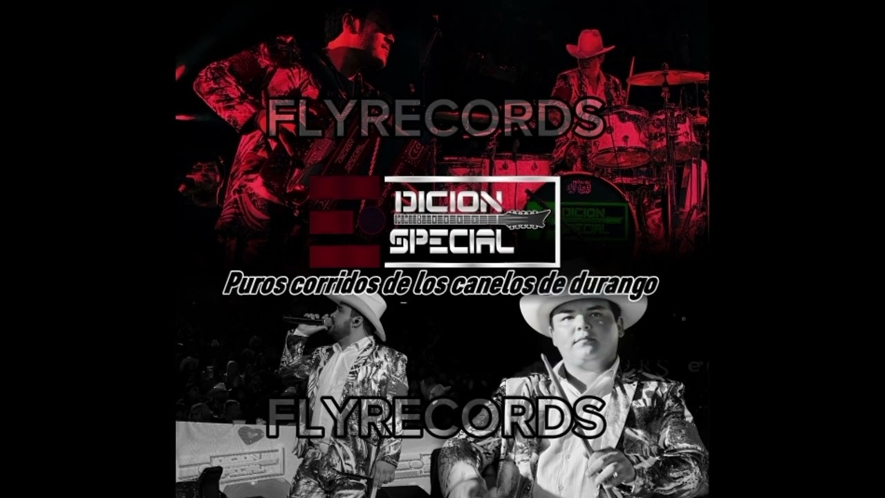 Edicion Especial puros corridos de los canelos de durango en vivo