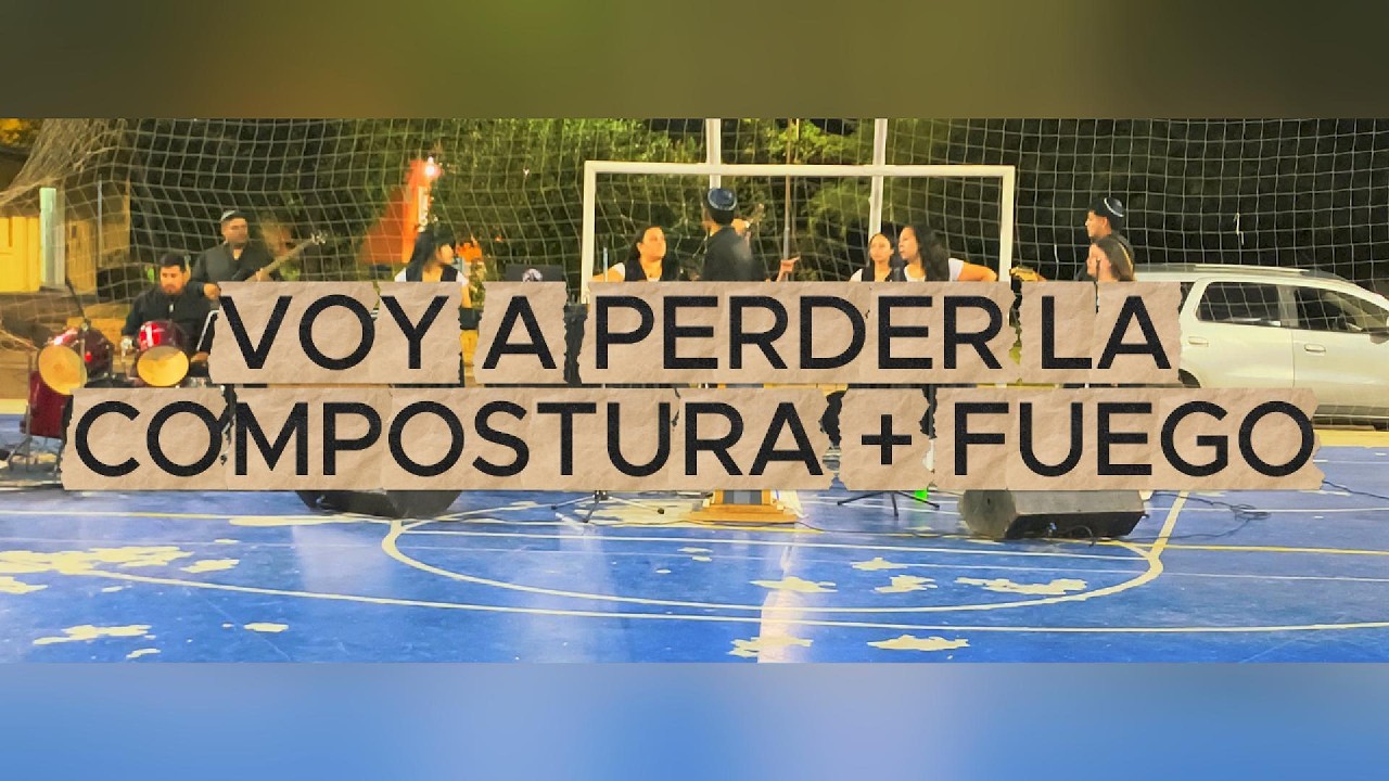 Voy a Perder la Compostura + Fuego