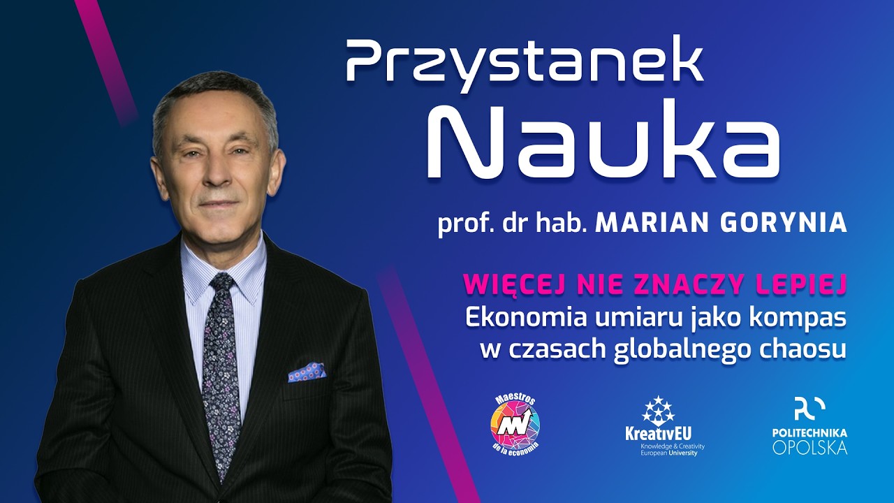 Przystanek Nauka - prof. dr hab. Marian Gorynia