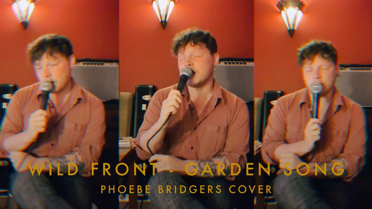 Wild Front - Garden Song (Phoebe Bridgers Cover) #StayHome