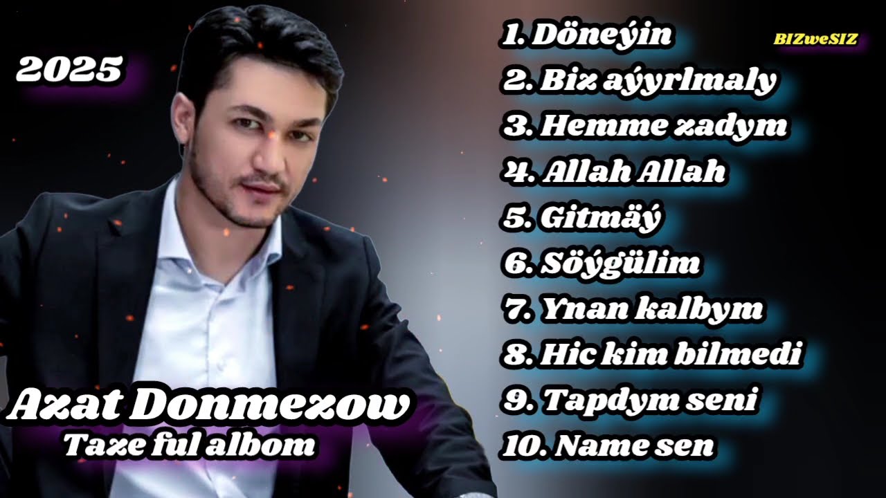 Azat Donmezow full Albom 2025