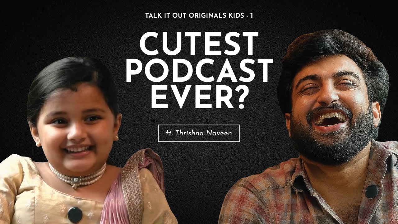 Thrishna Unfiltered | Cutest Podcast Ever? 