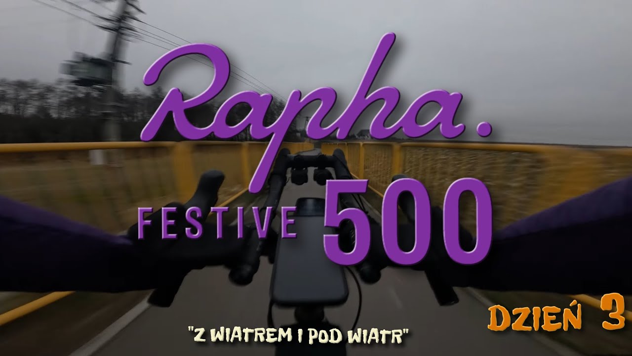 Rapha Festive 500 - Dzień 3/8 „Z wiatrem i pod wiatr”