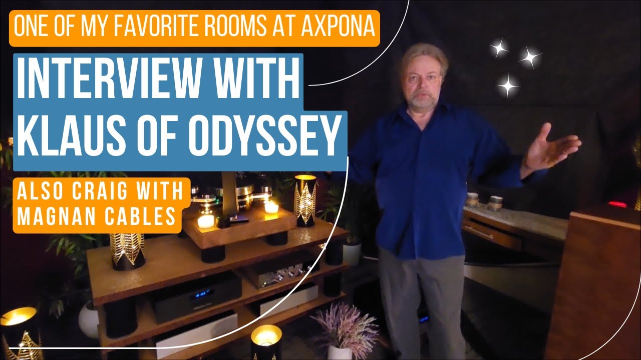 A Favorite at Axpona 2023 - Odyssey Audio - Interview with Klaus and Craig with Magnan Cables