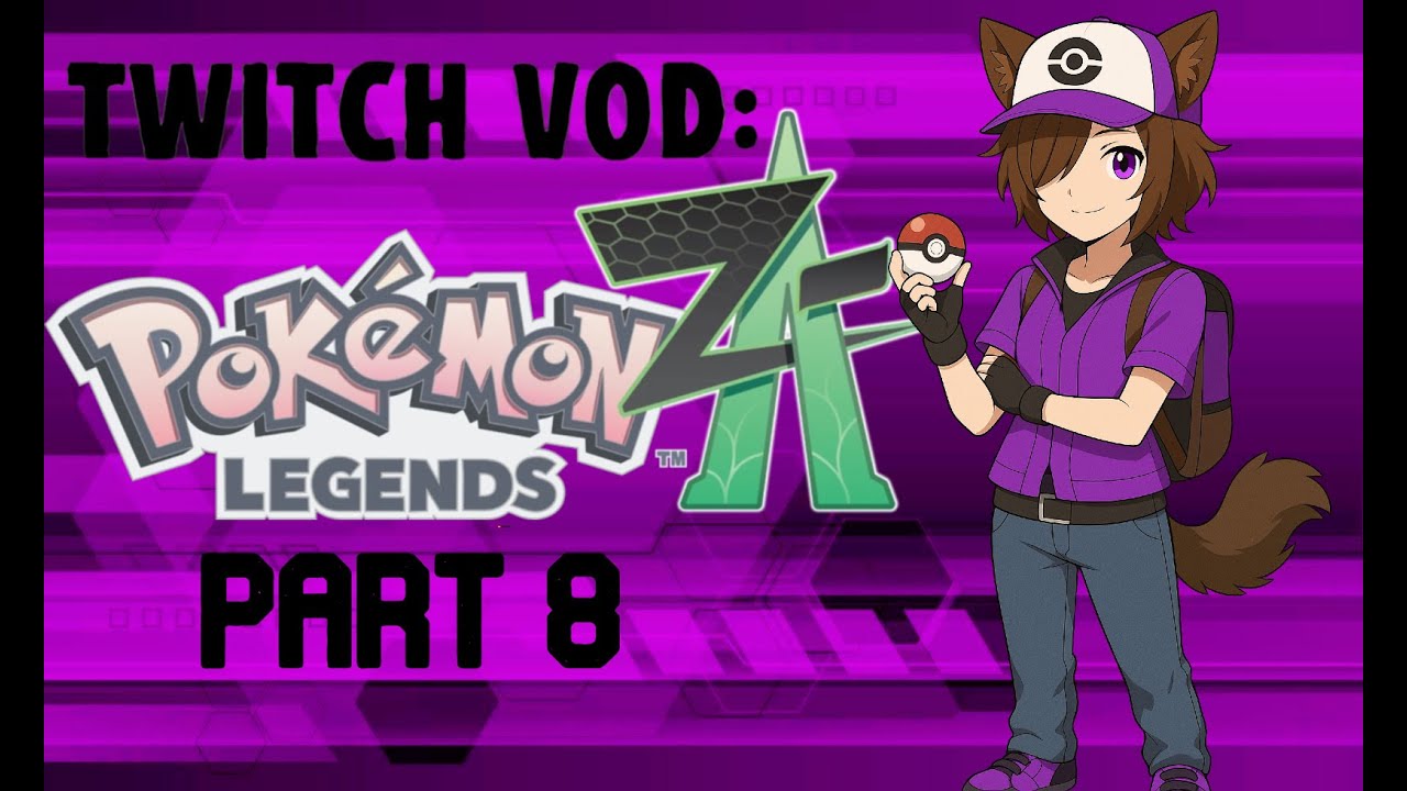 Twitch vod: Pokémon Legends: Z-A part 8