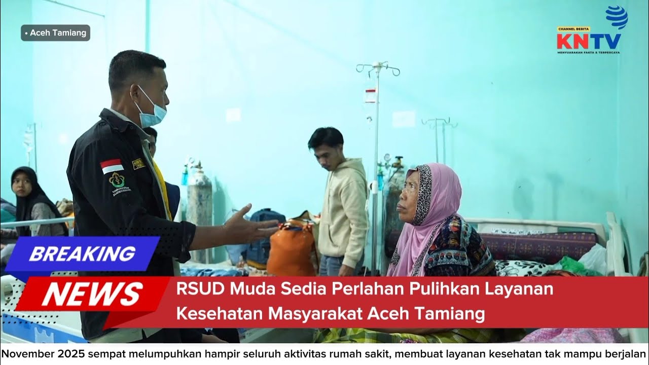 BREAKING NEWS - RSUD Muda Sedia Perlahan Pulihkan Layanan Kesehatan Masyarakat Aceh Tamiang