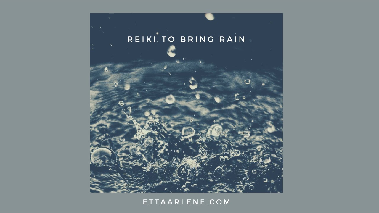 Reiki To Bring Rain
