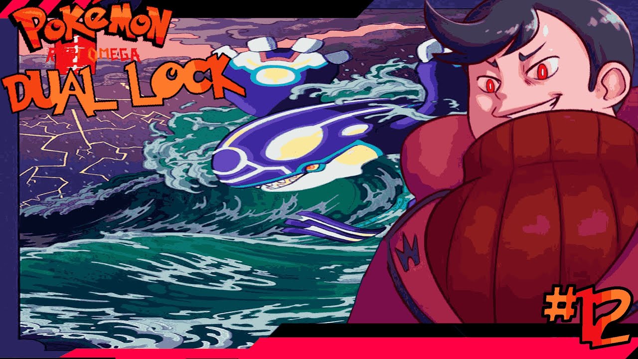 POKEMON RUBÍ OMEGA DUAL LOCK// ¿¿¿KYOGRE PRIMIGENIO???#12