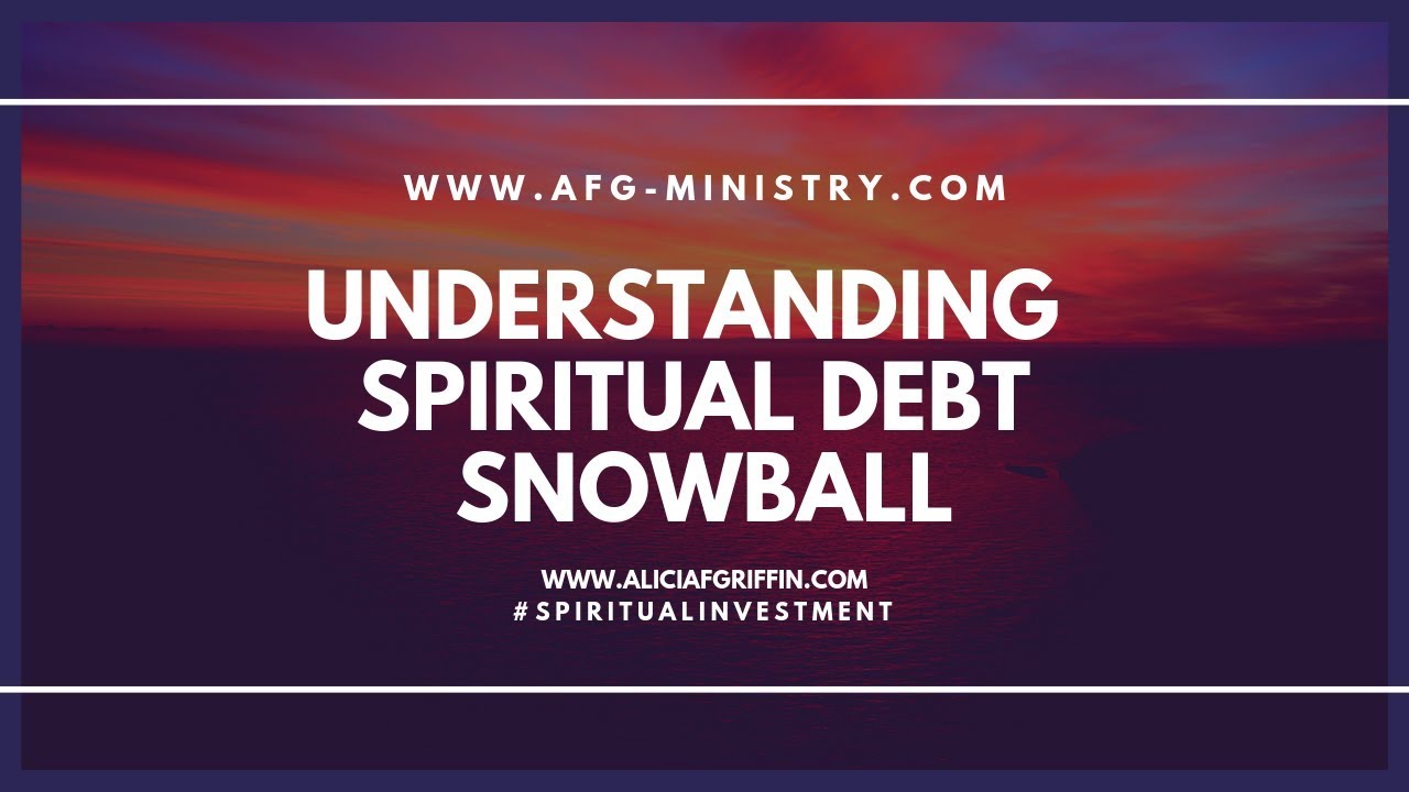 Eliminate Worry Using The Spiritual Debt Snowball Method w/Notes