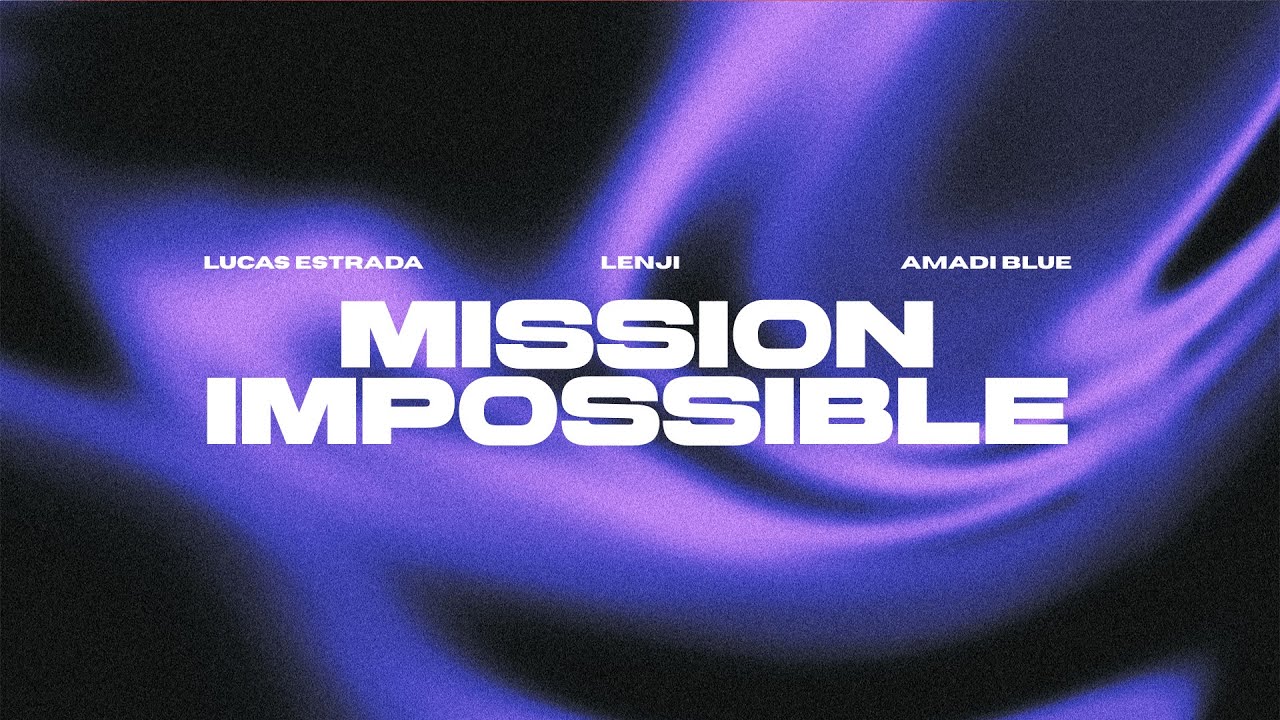 Lucas Estrada, Lenji feat. Amadi Blue - Mission Impossible | Afro House (Official Lyric Video)