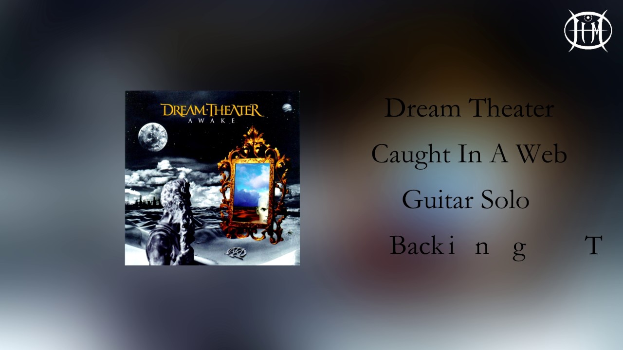 Dream Theater - Caught In a Web - Guitar Solo BACKING TRACK - Marco J. Zinnia