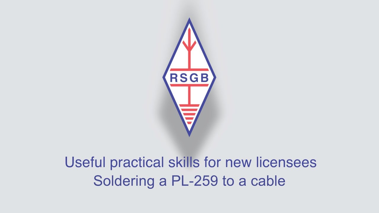 RSGB: Полезные практические видеоматериалы по пайке PL 259 к кабелю