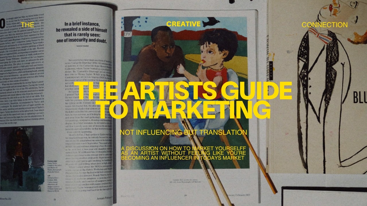 The Artists Guide To marketing (Without Feeling Like An Influencer)