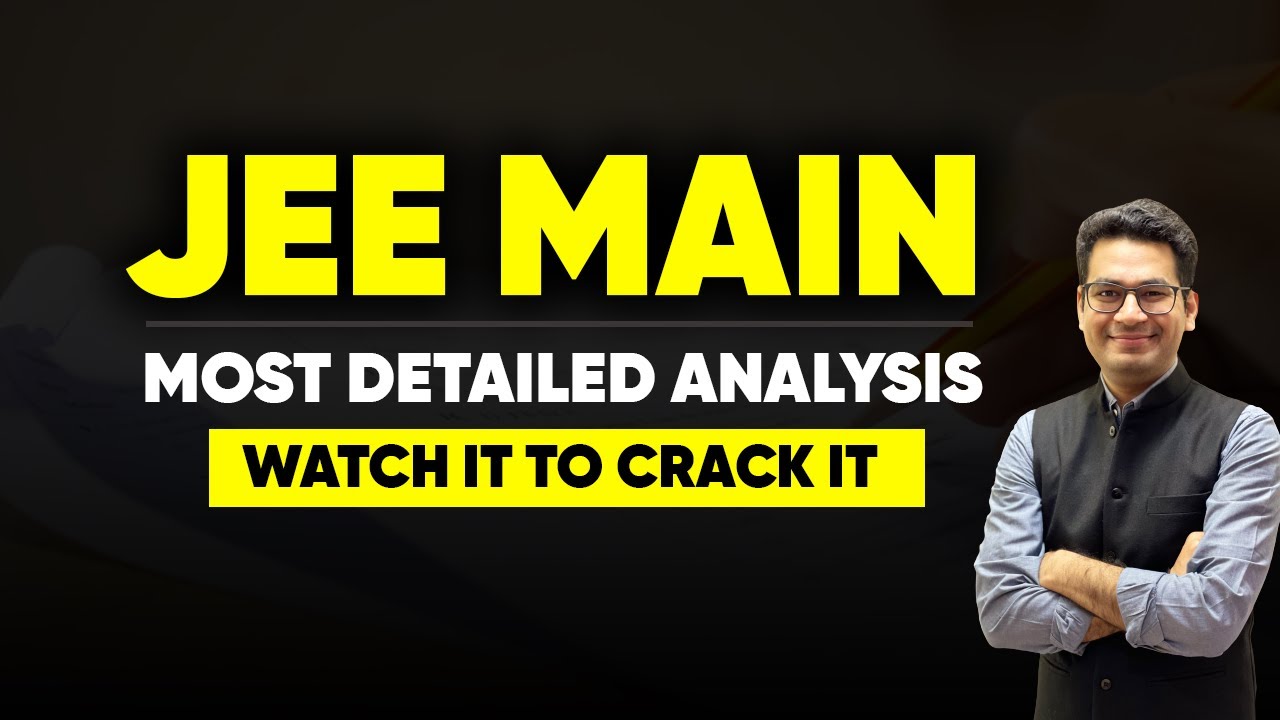 🚀 IIT JEE Main | Analysis | Ranks vs Percentile vs Score | Important Chapters | All you need to know