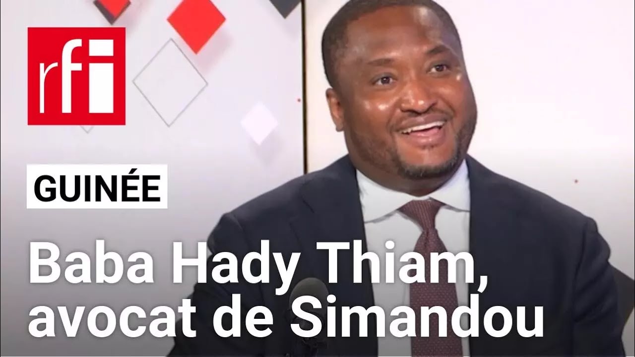 Baba Hady Thiam : entre pouvoir et affaires, un avocat au cœur du projet Simandou • RFI