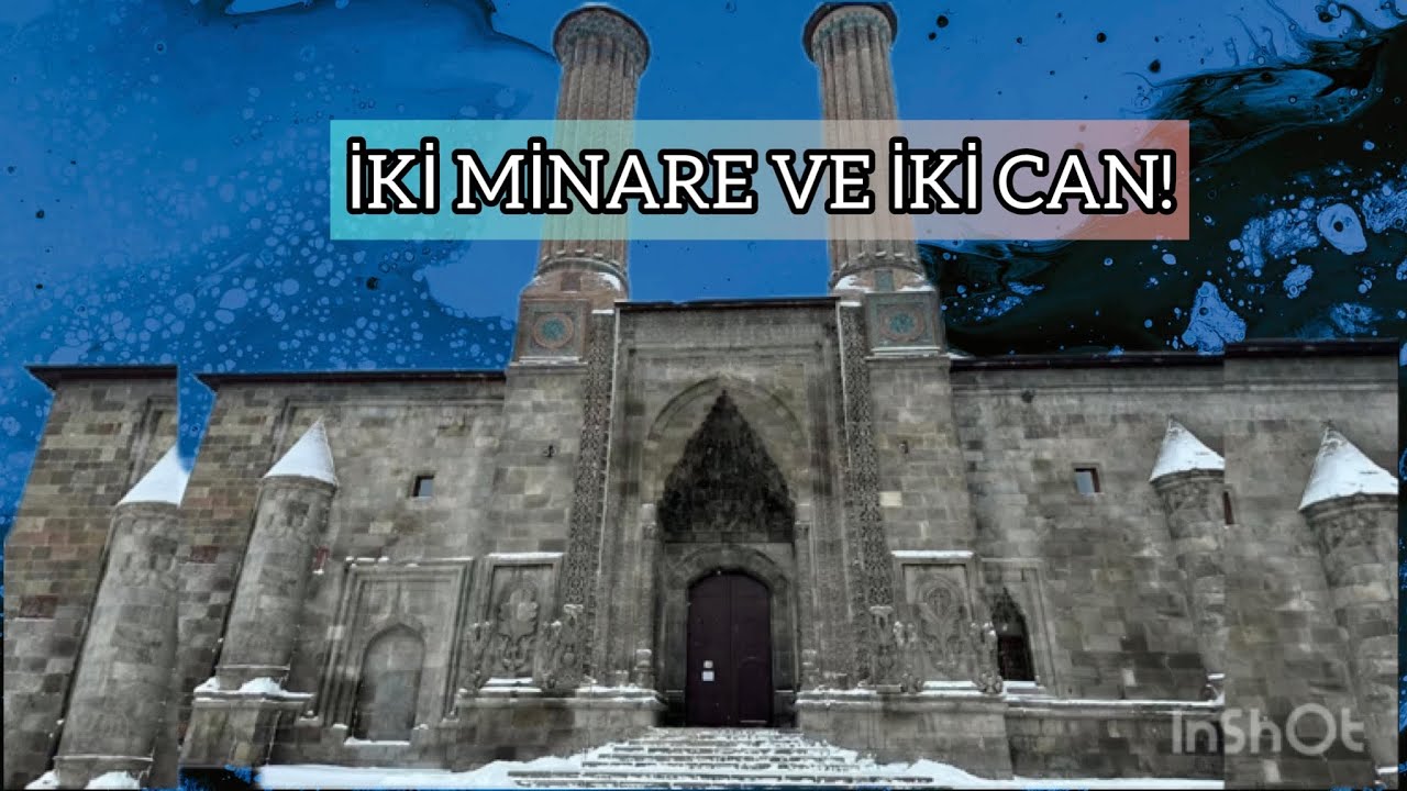 ERZURUM &Ccedil;İFTE MİNARELİ MEDRESE (Hatuniye) ağlatan hikayesi