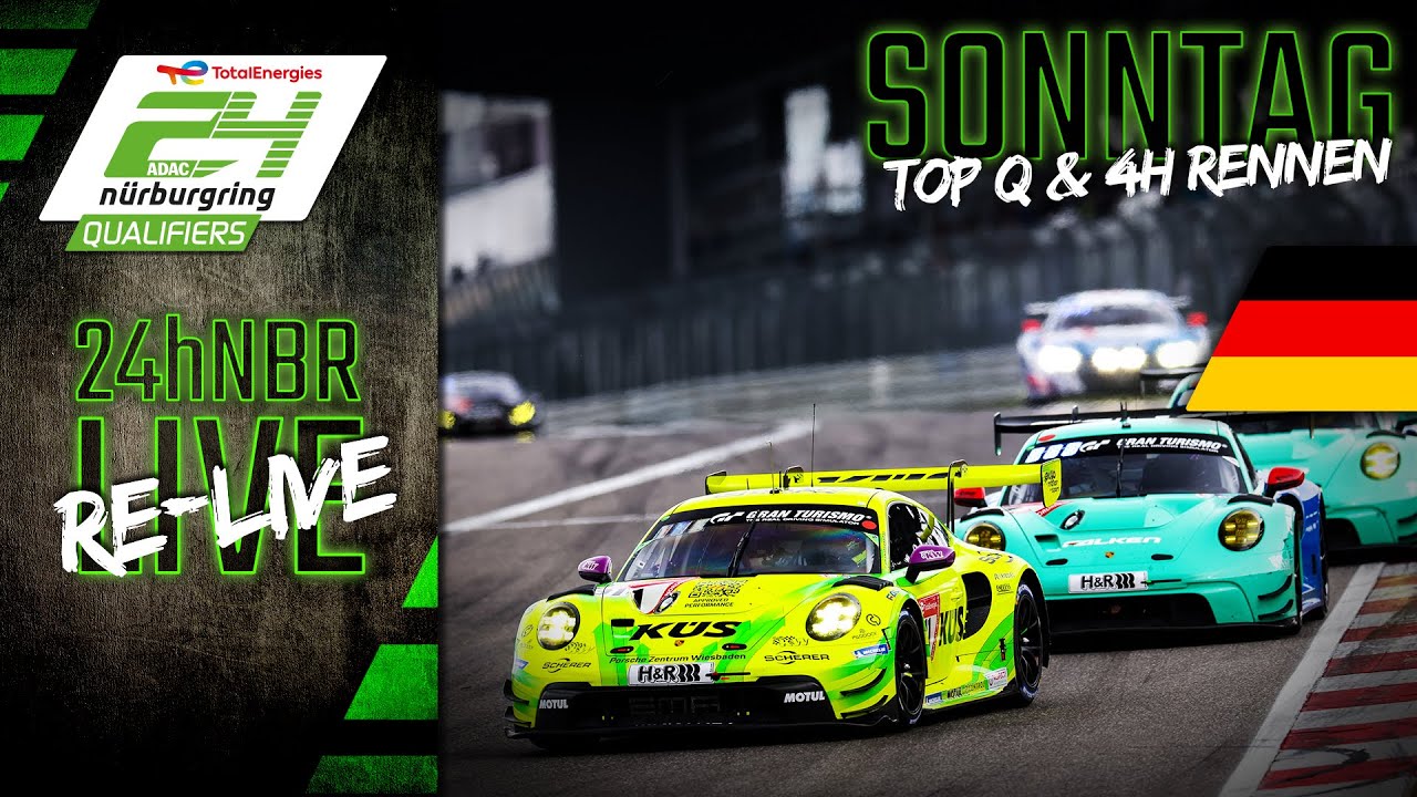 RE-LIVE 🇩🇪 Top Qualifying & 4h-Rennen | ADAC 24h Nürburgring Qualifiers 2023