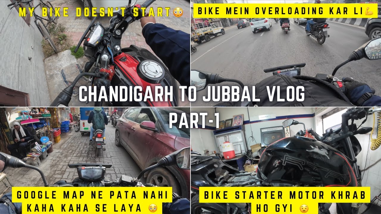 CHD-Jubbal Part1/Bike doesn’t start😳/Bike mein overloading💪/Map kaha se laya 🫩/Bike  Motor khrab 😧