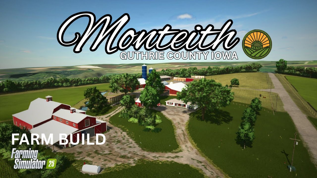 MONTEITH RCR | FARM BUILD | FS 25