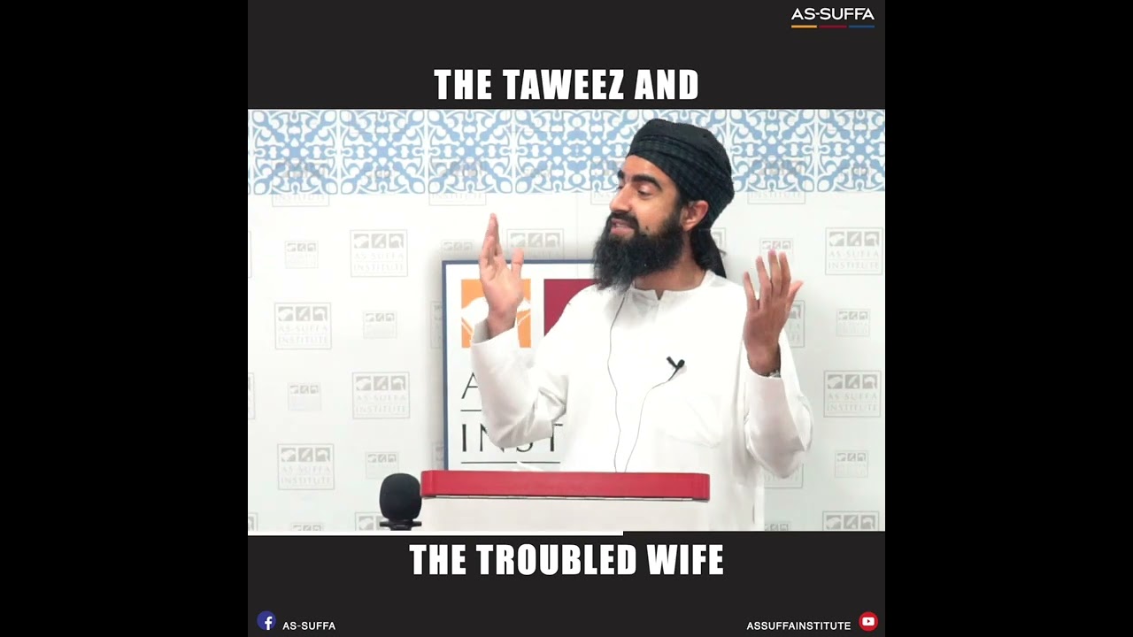 The Taweez And The Troubled Wife | | Mufti Liaquat Zaman
