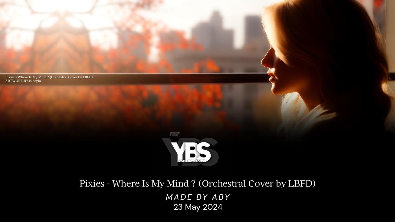 Pixies - Where Is My Mind ? (Orchestral Cover by LBFD)