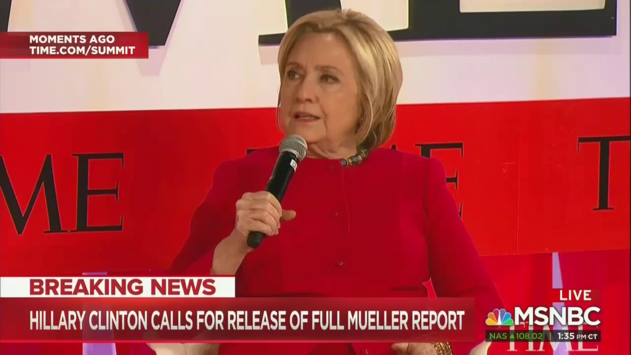 Hillary Clinton Tells Trump That The Mueller Report Is Just The Beginning