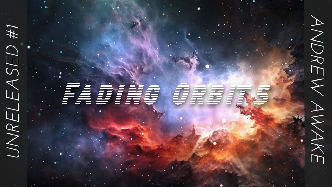 Andrew Awake | Fading Orbits
