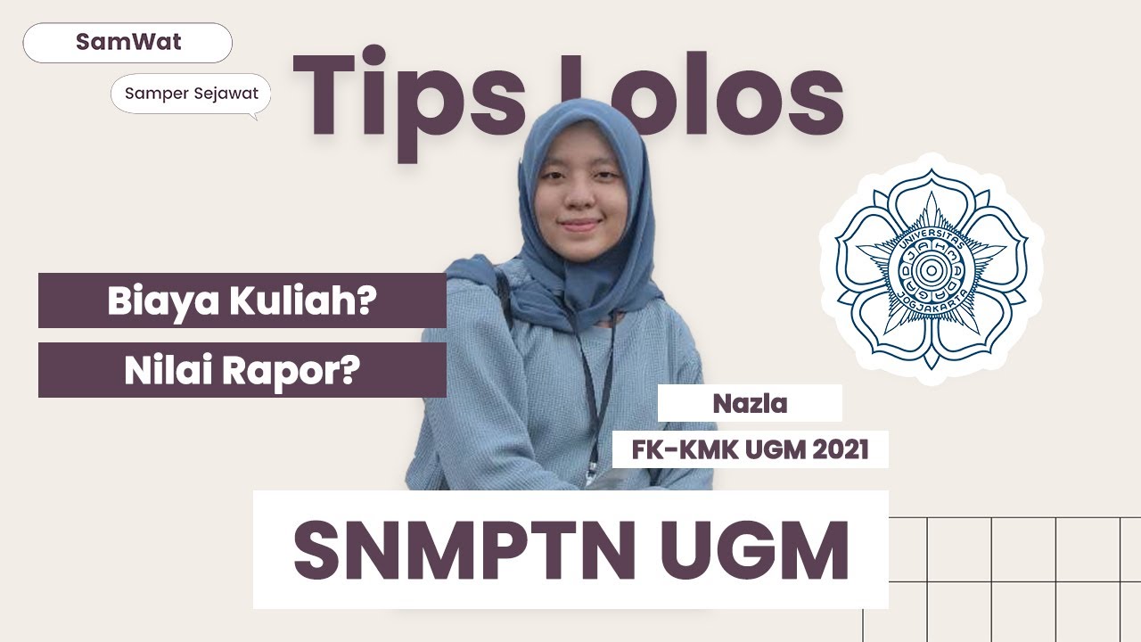 Tips Lolos KEDOKTERAN UGM Jalur SNMPTN ala Nazla | SamWat Ep.09