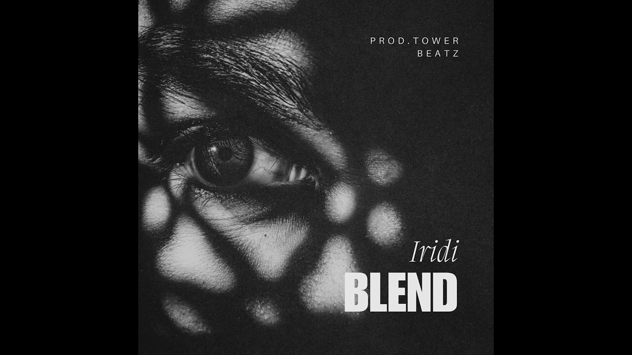 Blend-Iridi (Prod.Tower Beatz)